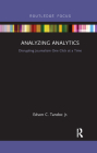 Analyzing Analytics: Disrupting Journalism One Click at a Time (Disruptions) By Edson Tandoc Jr Cover Image