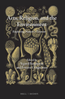 Arts, Religion, and the Environment: Exploring Nature's Texture (Studies in Environmental Humanities #6) By Sigurd Bergmann (Editor), Forrest J. Clingerman (Editor) Cover Image