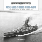 USS Alabama (Bb-60): From Tarawa, Leyte Gulf, and Okinawa, to Museum Ship (Legends of Warfare: Naval #20) Cover Image