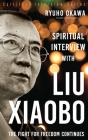 Spiritual Interview with Liu Xiaobo By Ryuho Okawa Cover Image