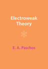 Electroweak Theory By E. A. Paschos Cover Image