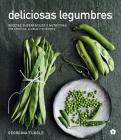 Deliciosas legumbres: Recetas superfáciles y nutritivas con lentejas, alubias y guisantes Cover Image