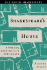 Shakespeare’s House: A Window onto his Life and Legacy By Richard Schoch Cover Image