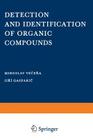 Detection and Identification of Organic Compounds By Miroslov Vecera Cover Image