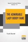 The Admirable Lady Biddy Fane (Complete): Her Surprising Curious Adventures In Strange Parts & Happy Deliverancefrom Pirates, Battle, Captivity, & Oth By Frank Barrett Cover Image