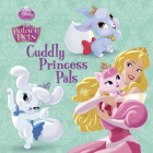Cuddly Princess Pals (Disney Princess: Palace Pets) (Pictureback(R)) Cover Image