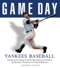 Game Day: Yankees Baseball: The Greatest Games, Players, Managers and Teams in the Glorious Tradition of Yankees Baseball By Athlon Sports, Yogi Berra (Foreword by) Cover Image