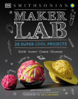 Maker Lab: 28 Super Cool Projects (DK Activity Lab) Cover Image