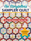 The Storyteller's Sampler Quilt: Stitch 359 Blocks to Tell Your Tale By Cinzia White Cover Image