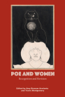 Poe and Women: Recognition and Revision (Perspectives on Edgar Allan Poe) By Amy Branam Armiento (Editor), Travis Montgomery (Editor), Melanie R. Anderson (Contribution by) Cover Image