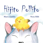 Hijito Pollito (Little Chick and Mommy Cat) By Marta Zafrilla, Nora Hilb Cover Image