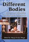 Different Bodies: Essays on Disability in Film and Television Cover Image