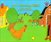 Good Morning, Chick By Mirra Ginsburg, Byron Barton (Illustrator), Kornei Chukovsky (Adapted by) Cover Image