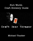 The Craft Beer Voyager By Michael Thacker Cover Image