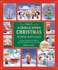 Peanuts: A Charlie Brown Christmas: The Official Advent Calendar (Featuring 5 Songs!): A Holiday Keepsake with Surprises including Ornaments, Music, and More! By Charles M. Schulz Cover Image