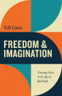 Freedom and Imagination: Trusting Christ in an Age of Bad Faith Cover Image