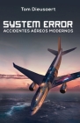 System Error: Accidentes Aéreos Modernos By Tom Dieusaert (Based on a Book by) Cover Image