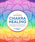 Chakra Healing: Renew Your Life Force with the Chakras' Seven Energy Centers (The Awakened Life) By Betsy Rippentrop, Ph.D., Eve Adamson Cover Image