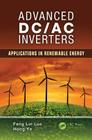 Advanced DC/AC Inverters: Applications in Renewable Energy (Power Electronics) By Fang Lin Luo, Hong Ye Cover Image