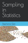 Sampling in Statistics By Stephanie Glen Cover Image