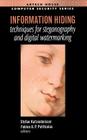 Information Hiding Techniques for Steganography and Digital Watermarking (Artech House Computer Security Series) By Stefan Katzenbeisser Cover Image