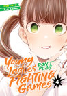 Young Ladies Don't Play Fighting Games Vol. 4 By Eri Ejima Cover Image