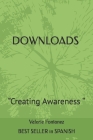 Downloads: Creating Awareness By Valerie E. Fontanez Cover Image