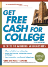 Get Free Cash for College: Secrets to Winning Scholarships By Gen Tanabe, Kelly Tanabe Cover Image