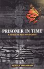 Prisoner in Time: A Child of the Holocaust By Pamela Melnikoff Cover Image