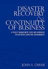 Disaster Recovery & Continuity of Business: A Project Management Guide and Workbook for Network Computing Environments By John L. Cimasi Cover Image