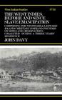The West Indies Before and Since Slave Emancipation: Comprising the Windward and Leeward Islands' Military Command..... (Cass Library of West Indian Studies #22) By John Davy Cover Image