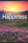 Keys to Happiness: by Ellen G. White Cover Image