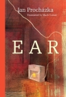 Ear (Modern Czech Classics) By Jan Procházka, Mark Corner (Translated by) Cover Image