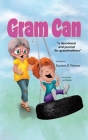 Gram Can By Emmie R. Werner, Jack Foster (Illustrator) Cover Image