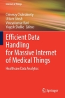 Efficient Data Handling for Massive Internet of Medical Things: Healthcare Data Analytics (Internet of Things) Cover Image