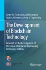 The Development of Blockchain Technology: Research on the Development of Electronic Information Engineering Technology in China Cover Image