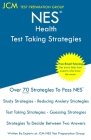 NES Health - Test Taking Strategies: NES 505 Exam - Free Online Tutoring - New 2020 Edition - The latest strategies to pass your exam. By Jcm-Nes Test Preparation Group Cover Image