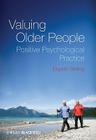 Valuing Older People: Positive Psychological Practice By Elspeth Stirling Cover Image