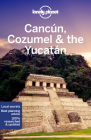 Lonely Planet Cancun, Cozumel & the Yucatan 9 (Travel Guide) By Ashley Harrell, Ray Bartlett, Stuart Butler, John Hecht Cover Image