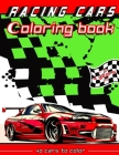 Racing cars coloring book: Racing car coloring book 8,5 x 11 po, 94 pages Drawing to color for children from 4 years old. By Ever Cars Publishing Cover Image