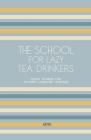 The School For Lazy Tea Drinkers: Short Stories for Swedish Language Learners Cover Image
