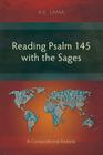 Reading Psalm 145 with the Sages: A Compositional Analysis By A. K. Lama Cover Image