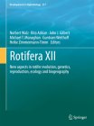 Rotifera XII: New Aspects in Rotifer Evolution, Genetics, Reproduction, Ecology and Biogeography (Developments in Hydrobiology #217) By Norbert Walz (Editor), Rita Adrian (Editor), John J. Gilbert (Editor) Cover Image
