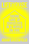 Lifehouse: Taking Care of Ourselves in a World on Fire Cover Image