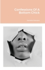Confessions Of A Bottom Chick Cover Image