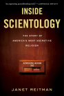 Inside Scientology: The Story of America's Most Secretive Religion By Janet Reitman Cover Image