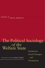 The Political Sociology of the Welfare State: Institutions, Social Cleavages, and Orientations (Studies in Social Inequality) By Stefan Svallfors (Editor) Cover Image