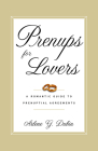 Prenups for Lovers: A Romantic Guide to Prenuptial Agreements By Arlene Dubin Cover Image