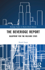 The Beveridge Report: Blueprint for the Welfare State (Routledge Studies in Modern British History) Cover Image