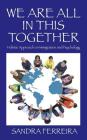 We Are All in This Together: Holistic Approach on Immigration and Psychology By Sandra Ferreira Cover Image